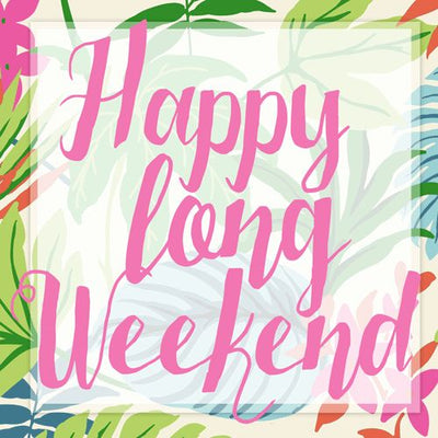 Happy May Long Weekend