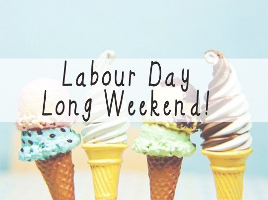 Happy Long Weekend